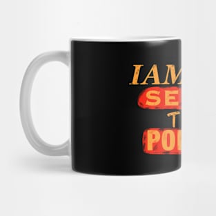 Iam More Sexier Than Politics Mug